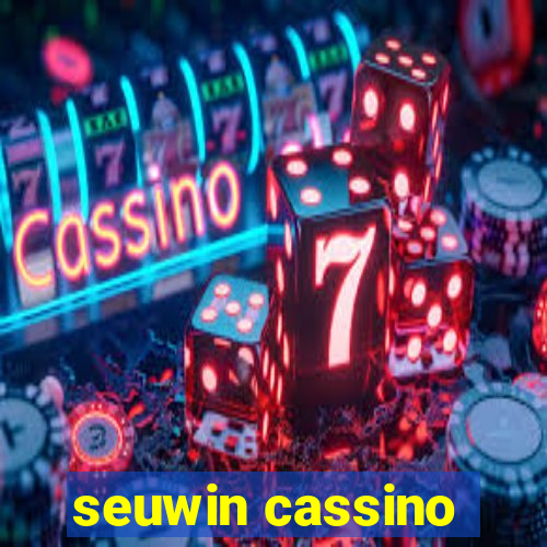 seuwin cassino